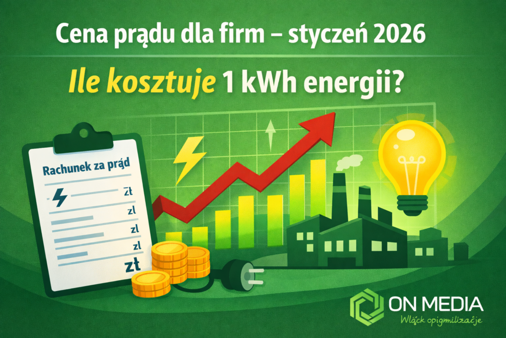 Cena prądu dla firm w styczniu 2026. Ile kosztuje 1KWh energii?